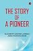 The Story of a Pioneer