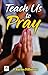 Teach Us to Pray