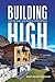 Building High: How we built...