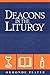Deacons in the Liturgy by Ormonde Plater