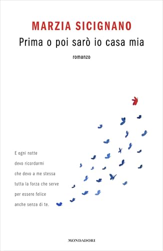 Prima o poi sarò io casa mia (Italian Edition)