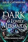 Dark and Lovely Mermaids by Julie Catherine
