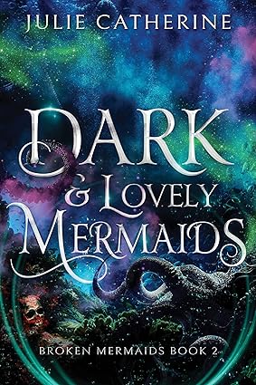 Dark and Lovely Mermaids (Broken Mermaids #2)