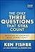 The Only Three Questions That Still Count by Kenneth L. Fisher