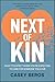 Next of Kin: What to Expect...