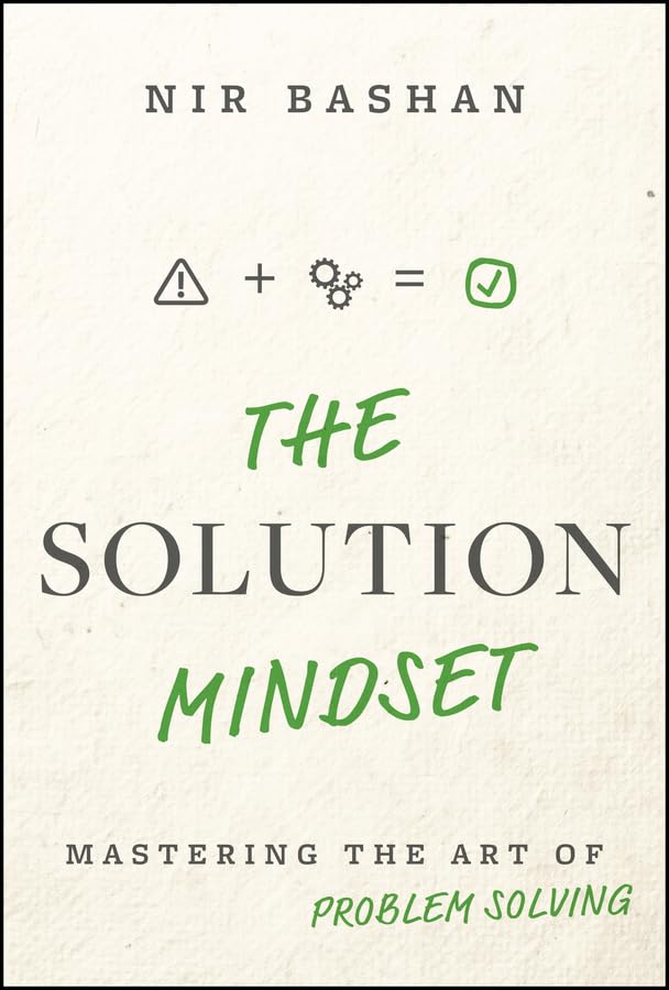 The Solution Mindset: Mastering the Art of Problem Solving (Hardcover)