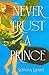 Never Trust a Prince