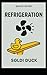 Refrigeration by Soldi Duck