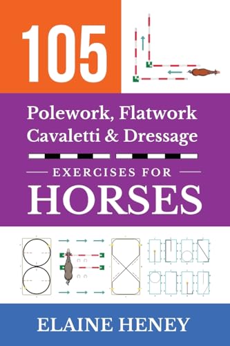 105 Polework, Flatwork, Cavaletti & Dressage Exercises for Horses (Paperback)