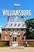 Williamsburg Virginia Travel Guide 2025: Journey Through America’s Colonial , Historic Roots& Local Culture: Your Complete Guide to Jamestown, Yorktown & BeyondRachel