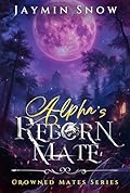 Alpha's Reborn Mate