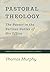 Pastoral Theology: The Pastor in the Various Duties of His Office
