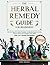 The Herbal Remedy Guide for...
