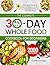 The Complete 30-Day Whole F...