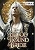 Blood Bound Bride #1: A Got...