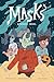 Masks: A Graphic Novel