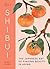 Shibui: The Japanese Art of...
