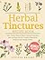 Herbal Tinctures Recipe Book by Juniper Bright