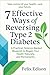 7 Effective Ways of Reversing Type 2 Diabetes by Felix Edison