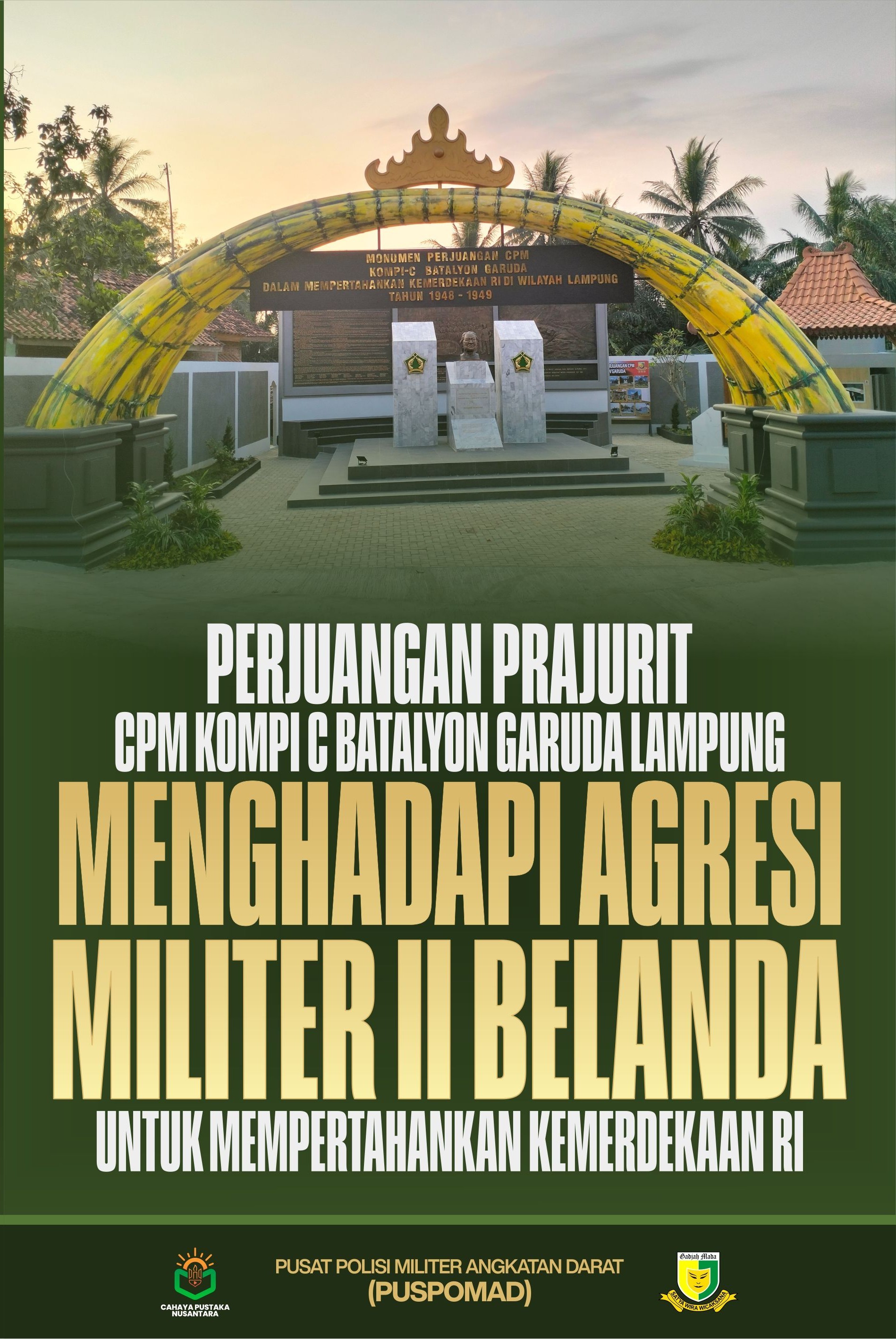 Perjuangan Prajurit CPM Kompi C Batalyon Garuda Lampung Menghadapi Agresi Militer II Belanda untuk Mempertahankan Kemerdekaan RI