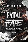 Fatal Fate: Tome 1