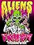 Aliens Trippy Coloring Book...