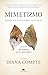 Mimetismo. Genética e historia natural: El arte del engaño en la naturaleza (Spanish Edition)