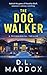 THE DOG WALKER: THE PREQUEL...