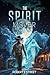 The Spirit Mover by Robert E Street