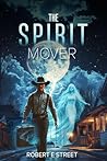 The Spirit Mover