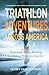 Triathlon Adventures Across America by Terry L. VanderWert