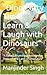 “Dino Party Time! Learn & Laugh with Dinosaurs” by Manjinder Singh