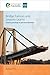 Bridge Failures and Lessons Learnt by Richard Fish
