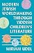 Modern Jewish Worldmaking Through Yiddish Children's Literature by Miriam Udel Modern Jewish Worldmaking Through Yiddish Children's Literature by Miriam Udel