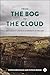 From the Bog to the Cloud: ...