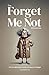 The Forget Me Not Chronicles: The loveable but eccentic adventures of Maggie (Humour in Humanity)