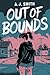 Out of Bounds by A.J. Smith