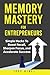 Memory Mastery For Entrepre...