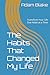 The Habits That Changed My Life: Transform Your Life One Habit at a Time