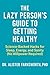 The Lazy Person's Guide To Getting Healthy by Dr. Alister Farnsworth Phd The Lazy Person's Guide To Getting Healthy by Dr. Alister Farnsworth Phd