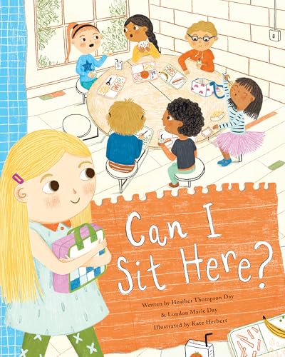 Can I Sit Here?: A Story about Feeling Lonely, Being Brave, and Making Friends (Hardcover)
