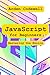 JavaScript for Beginners Mastering the Basics by Arden Codewell