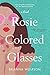 Rosie Colored Glasses