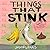 Things That Stink by Judith Graves