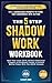 The 5 Step Shadow Work Work...