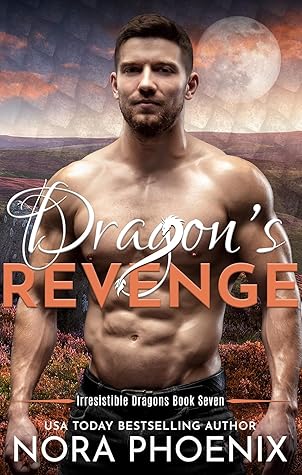 Dragon's Revenge (Irresistible Dragons #7)