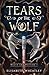 Tears of the Wolf (Wrath and Weeping)