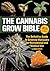 The Cannabis Grow Bible: Th...