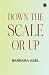 Down the Scale or Up...
