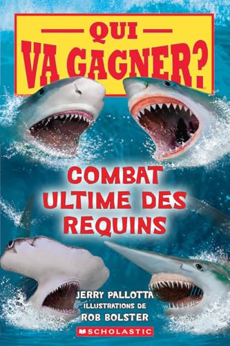 Qui Va Gagner?: Combat Ultime Des Requins (French Edition)